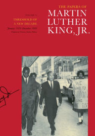 Title: The Papers of Martin Luther King, Jr., Volume V: Threshold of a New Decade, January 1959-December 1960, Author: Martin Luther King Jr.