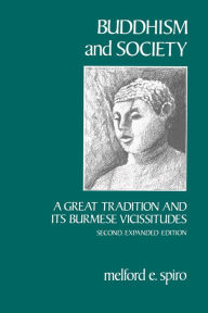 Title: Buddhism and Society: A Great Tradition and Its Burmese Vicissitudes, Author: Melford E. Spiro