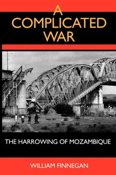 A Complicated War: The Harrowing of Mozambique