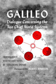 Title: Dialogue Concerning the Two Chief World Systems, Ptolemaic and Copernican, Second Revised edition, Author: Galileo Galilei