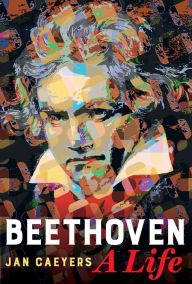 Best books to read free download pdf Beethoven, A Life in English iBook DJVU ePub by Jan Caeyers, Daniel Hope, Brent Annable