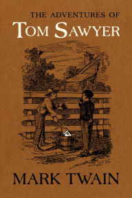 Free online books to read download The Adventures of Tom Sawyer: The Authoritative Text with Original Illustrations