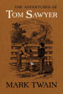 The Adventures of Tom Sawyer: The Authoritative Text with Original Illustrations