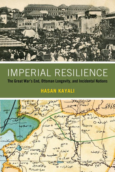 Imperial Resilience: The Great War's End, Ottoman Longevity, and Incidental Nations