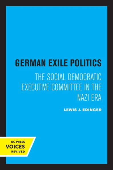 German Exile Politics: the Social Democratic Executive Committee Nazi Era