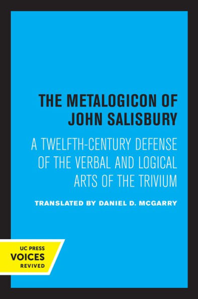 the Metalogicon of John Salisbury: A Twelfth-Century Defense Verbal and Logical Arts Trivium
