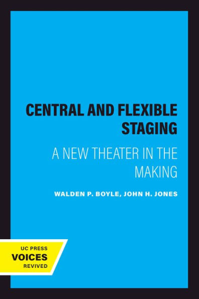Central and Flexible Staging: A New Theater in the Making