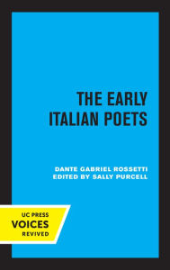 Title: The Early Italian Poets, Author: Dante Gabriel Rossetti