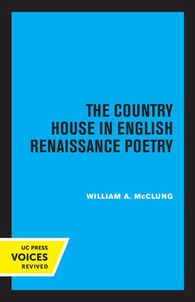 The Country House in English Renaissance Poetry