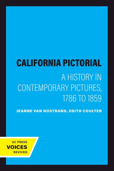 California Pictorial: A History in Contemporary Pictures, 1786 to 1859