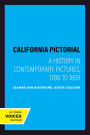 California Pictorial: A History in Contemporary Pictures, 1786 to 1859