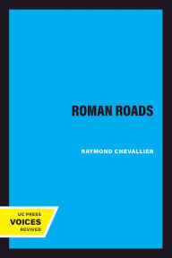 Title: Roman Roads, Author: Raymond Chevallier
