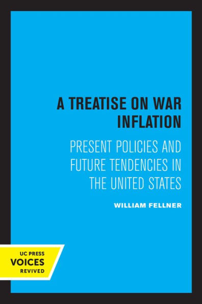 A Treatise on War Inflation: Present Policies and Future Tendencies the United States