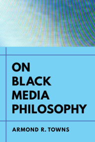 Download free kindle books On Black Media Philosophy by  FB2 MOBI PDB