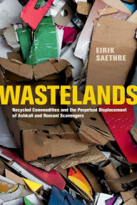 Free audiobook downloads ipad Wastelands: Recycled Commodities and the Perpetual Displacement of Ashkali and Romani Scavengers 9780520368514