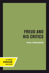 Title: Freud and His Critics, Author: Paul Robinson