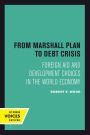 From Marshall Plan to Debt Crisis: Foreign Aid and Development Choices in the World Economy