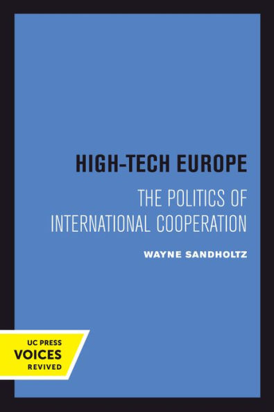 High-Tech Europe: The Politics of International Cooperation