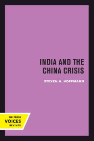 Title: India and the China Crisis, Author: Steven A. Hoffmann