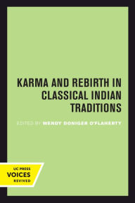 Title: Karma and Rebirth in Classical Indian Traditions, Author: Wendy Doniger O'Flaherty