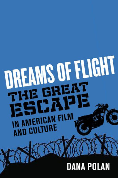 Dreams of Flight: "The Great Escape" American Film and Culture