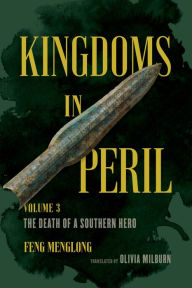 Title: Kingdoms in Peril, Volume 3: The Death of a Southern Hero, Author: Olivia Milburn