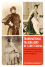 Transnational Trailblazers of Early Cinema: Sarah Bernhardt, Gabrielle Réjane, Mistinguett