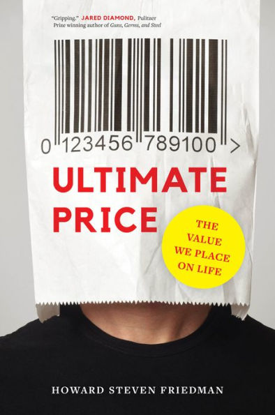 Ultimate Price: The Value We Place on Life