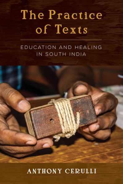 The Practice of Texts: Education and Healing South India