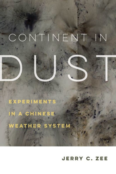 Continent in Dust: Experiments in a Chinese Weather System