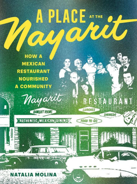 a Place at the Nayarit: How Mexican Restaurant Nourished Community