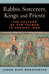 Amazon e-Books for ipad Rabbis, Sorcerers, Kings, and Priests: The Culture of the Talmud in Ancient Iran by  PDB DJVU