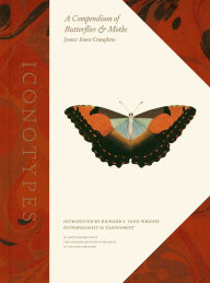 Pdf ebook for download Iconotypes: A Compendium of Butterflies and Moths, Jones' Icones Complete 9780520386501 (English Edition)