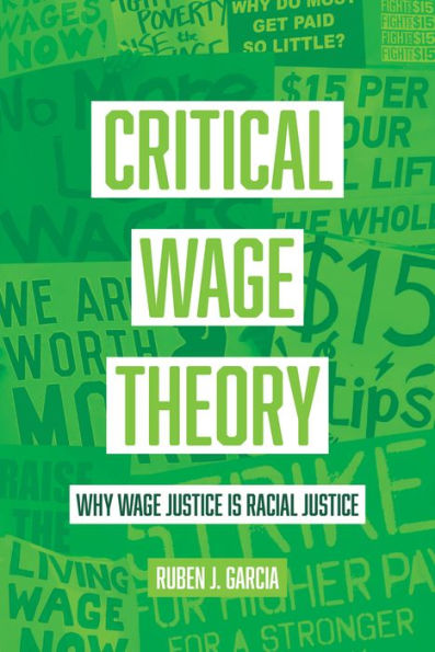 Critical Wage Theory: Why Justice Is Racial