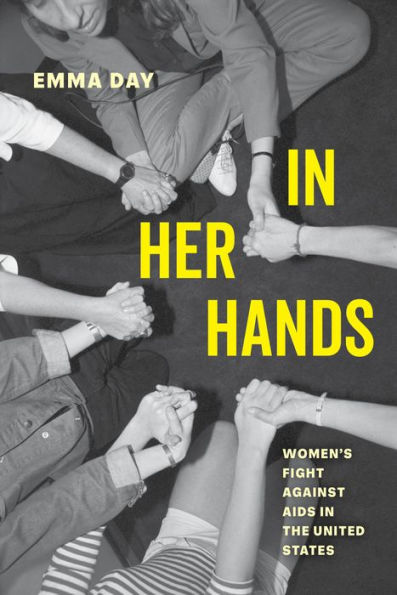 Her Hands: Women's Fight against AIDS the United States