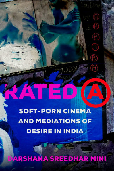 Rated A: Soft-Porn Cinema and Mediations of Desire India