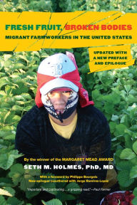 Ebook free download for mobile Fresh Fruit, Broken Bodies: Migrant Farmworkers in the United States, Updated with a New Preface and Epilogue (English literature) 9780520398634