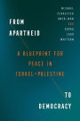 From Apartheid to Democracy: A Blueprint for Peace in Israel-Palestine