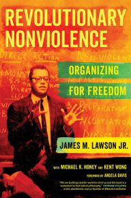 Download books google books online free Revolutionary Nonviolence: Organizing for Freedom PDB DJVU in English by James M. Lawson Jr