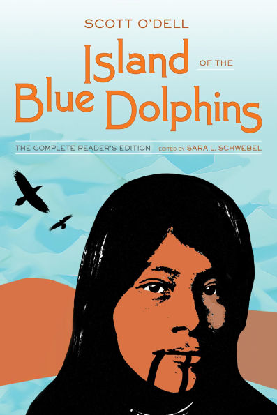 Island of The Blue Dolphins: Complete Reader's Edition