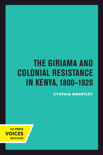 The Giriama and Colonial Resistance in Kenya, 1800-1920
