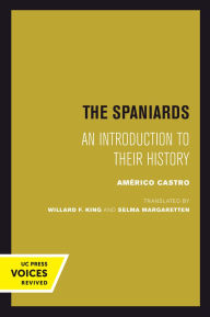 Title: The Spaniards: An Introduction to Their History, Author: Americo Castro