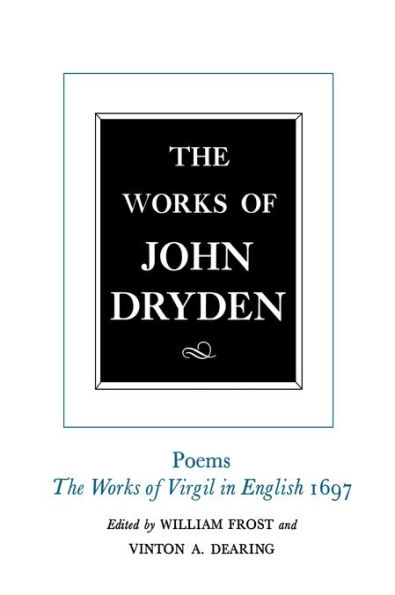 The Works of John Dryden, Volume V: Poems, 1697