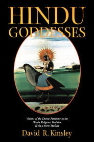 Title: Hindu Goddesses: Visions of the Divine Feminine in the Hindu Religious Tradition, Author: David Kinsley