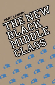 Title: The New Black Middle Class, Author: Bart Landry