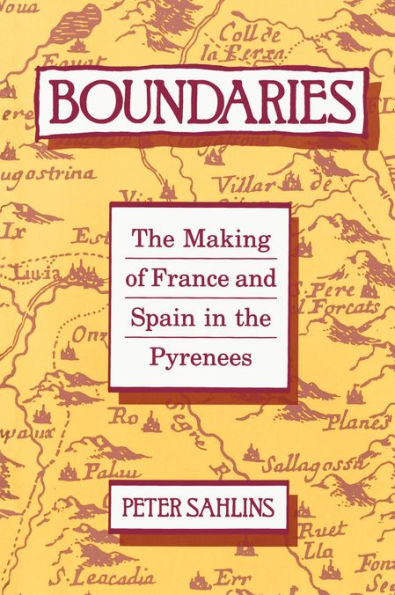 Boundaries: The Making of France and Spain in the Pyrenees