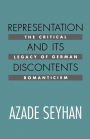 Representation and Its Discontents: The Critical Legacy of German Romanticism