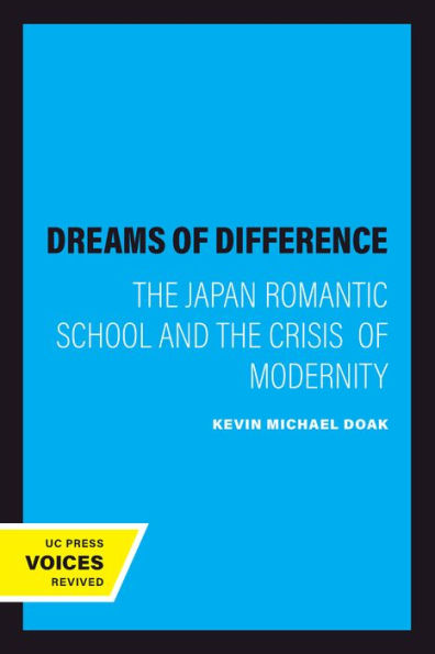 Dreams of Difference: The Japan Romantic School and the Crisis of Modernity