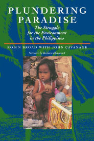 Title: Plundering Paradise: The Struggle for the Environment in the Philippines, Author: Robin Broad