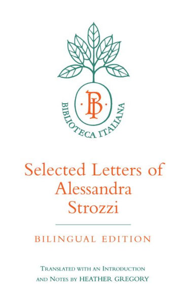 Selected Letters of Alessandra Strozzi, Bilingual edition